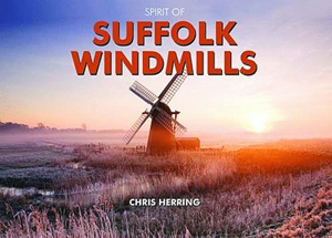 Spirit of Suffolk Windmills booked released July 2011